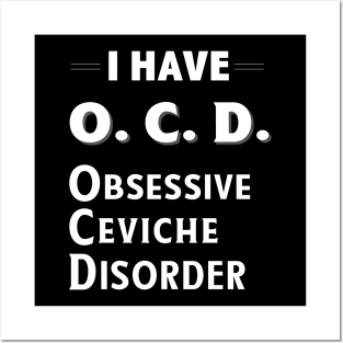 I Have OCD Obsessive Ceviche Disorder Seafood Lover TShirt Posters and Art